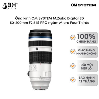 Ống kính OM SYSTEM M.Zuiko Digital ED 50-200mm F2.8 IS PRO ngàm Micro Four Thirds