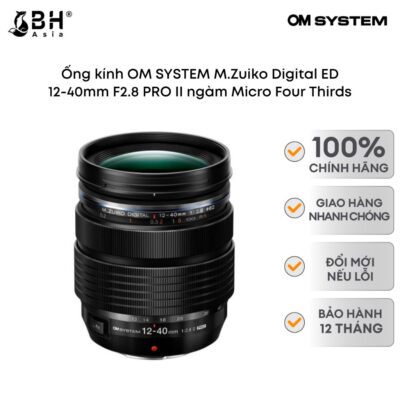 Ống kính OM SYSTEM M.Zuiko Digital ED 12-40mm F2.8 PRO II ngàm Micro Four Thirds